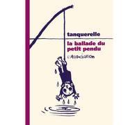 La Ballade du petit pendu Tome 36 - Tanquerelle - L'association - broché - Bande dessinée
