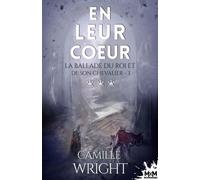 La Ballade Du Roi Et De Son Chevalier - Tome 3 - En Leur Coeur