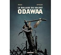 La Ballade du soldat Odawaa Christian Rossi (Dessinateur), Cédric Apikian (Scénario)