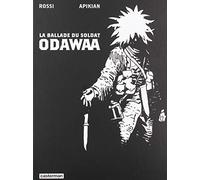 LA BALLADE DU SOLDAT ODAWAA (ED CANAL BD)