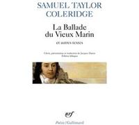 La Ballade du Vieux Marin et autres poèmes Samuel Taylor Coleridge (Auteur), Jacques Darras (Edité par)