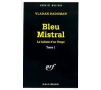 Bleu Mistral La ballade d'un yougo Tome 1 - Vladan Radoman - Gallimard - Poche - Roman