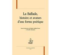 La ballade, histoire et avatars d'une forme poétique