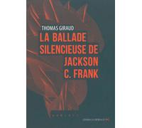 La Ballade silencieuse de Jackson C. Franck - Thomas Giraud - La Contre Allee - broché - Biographie