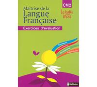 La balle aux mots CM2: Cahier d'évaluation