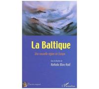 La Baltique - Une Nouvelle Region En Europe