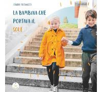 LA BAMBINA CHE PORTAVA IL SOLE