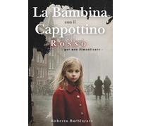 La Bambina con il Cappottino Rosso: per non dimenticare