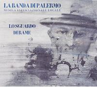 La Banda Di Palermo - Lo Sguardo Di Rame [Import]