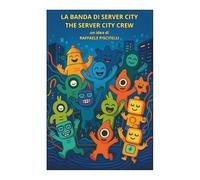 LA BANDA DI SERVER CITY: THE SERVER CITY CREW
