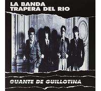 La Banda Trapera Del Rio - Guante de Guillotina