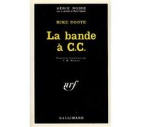La bande à C.C. Mike Roote (Auteur), France-Marie Watkins (Traduction)