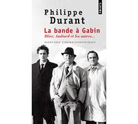 La Bande à Gabin: Blier, Audiard et les autres...