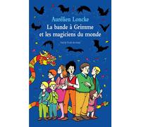 La bande à Grimme et les magiciens du monde - Aurélien Loncke - Ecole Des Loisirs - broché - Roman junior dès 9 ans