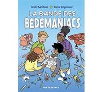 La bande des bédémaniacs Scott McCloud (Auteur), Raina Telgemeier (Auteur), Fanny Soubiran (Traduction)