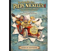 La bande des Pieds Nickelés 1: ou les exploits de Croquignol, Ribouldingue et Filochard