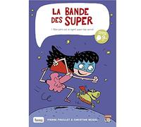La bande des super - tome 1 Mon père est un agent super-top-secret
