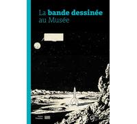La Bande dessinée au Musée - Anne Lemonnier - Centre Pompidou Eds Du - broché - Catalogue d'exposition