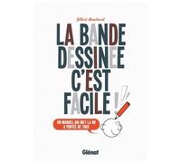 Gilbert Bouchard – La bande dessinée, c'est facile – Guide – NE – Édition 2016 – Broché