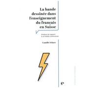 La Bande Dessinée Dans L'enseignement Du Français En Suisse - Analyse Du Rapport À Un Média Controversé