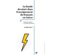 La bande dessinée dans l'enseignement du français en Suisse Camille Schaer (Auteur)