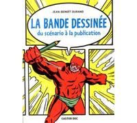 La Bande Dessinée - Du Scénario À La Publication