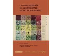 La Bande dessinée en Asie orientale : un art en mouvement - Marie Laureillard - Hemispheres - broché - Essai