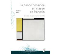 La bande dessinée en classe de français: Un objet disciplinaire non identifié