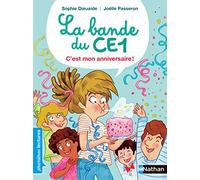 La Bande du CE1 - C'est mon anniversaire - Premières lectures Dès 7 ans