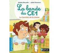 La bande du CE1, le hamster de la classe - Premières Lectures CP Niveau 3 - Dès 6 ans