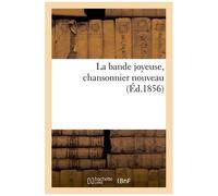 La Bande Joyeuse, Chansonnier Nouveau