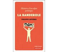 La Banderole Philippe Artières (Auteur)