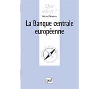 La banque centrale européenne - Michel Dévoluy - Que Sais-Je - Poche - Etude