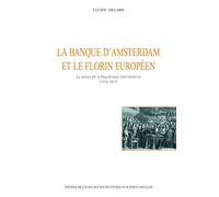 La banque d'Amsterdam et le florin européen au temps de la R - Lucien Gillard - Ecole Des Hautes Etudes En Sciences Sociales - broché - Etude
