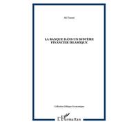 La banque dans un système financier islamique - Ali Toussi - L'harmattan - broché - Etude