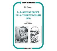 La Banque de France et la Commune de Paris (1871) - 1871 - Eric Cavaterra - L'harmattan - Livre