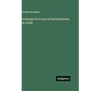La Banque de France et les institutions de crédit