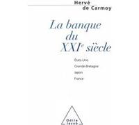 La Banque du XXIème siècle : États-Unis, Grande-Bretagne, Japon, France