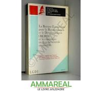 La Banque Européenne Pour La Reconstruction Et Le Développement, Berd, Et Les Mutations En Europe Centrale Et Orientale - Colloque, Paris