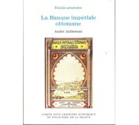 La Banque Impériale Ottomane