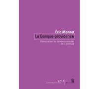 La Banque Providence Démocratiser les banques centrales et la monnaie - Eric Monnet - Seuil - broché - Etude