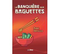 La banquière aux baguettes - Anne Depaulis - Youstory Eds - broché - Autobiographie