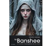 La Banshee: et autres messagères de la mort