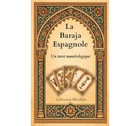 La Baraja Espagnole: Un tarot numérologique