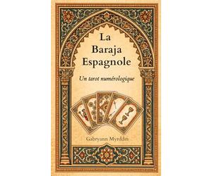La Baraja Espagnole: Un tarot numérologique