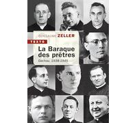 La baraque des prêtres: Dachau, 1938-1945