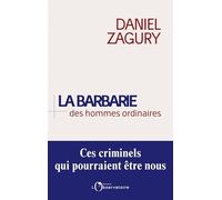 La Barbarie des hommes ordinaires