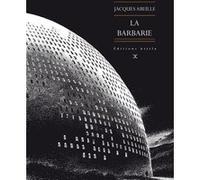 La Barbarie Jacques Abeille (Auteur)