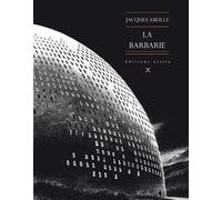 La Barbarie - Jacques Abeille - Le Tripode - broché - Roman