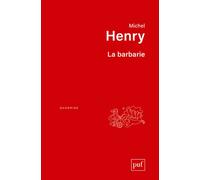 La barbarie - Michel Henry - Puf - broché - Essai